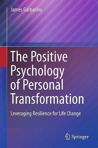 The Positive Psychology of Personal Transformation