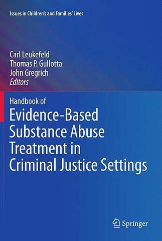 Handbook of Evidence-Based Substance Abuse Treatment in Criminal Justice Settings