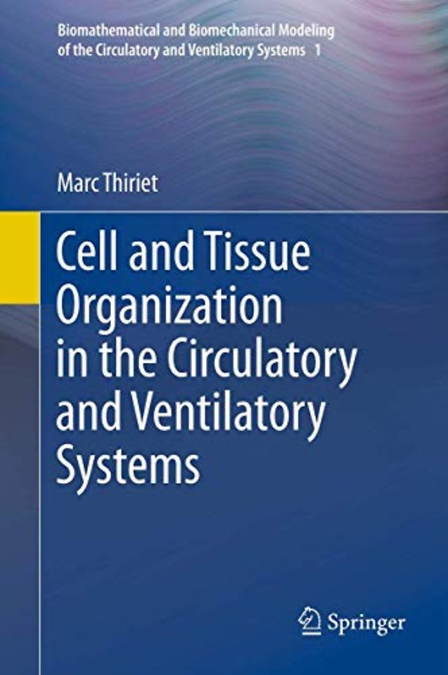Cell and Tissue Organization in the Circulatory and Ventilatory Systems