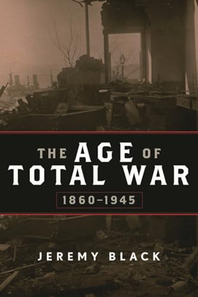 The Age of Total War, 1860–1945