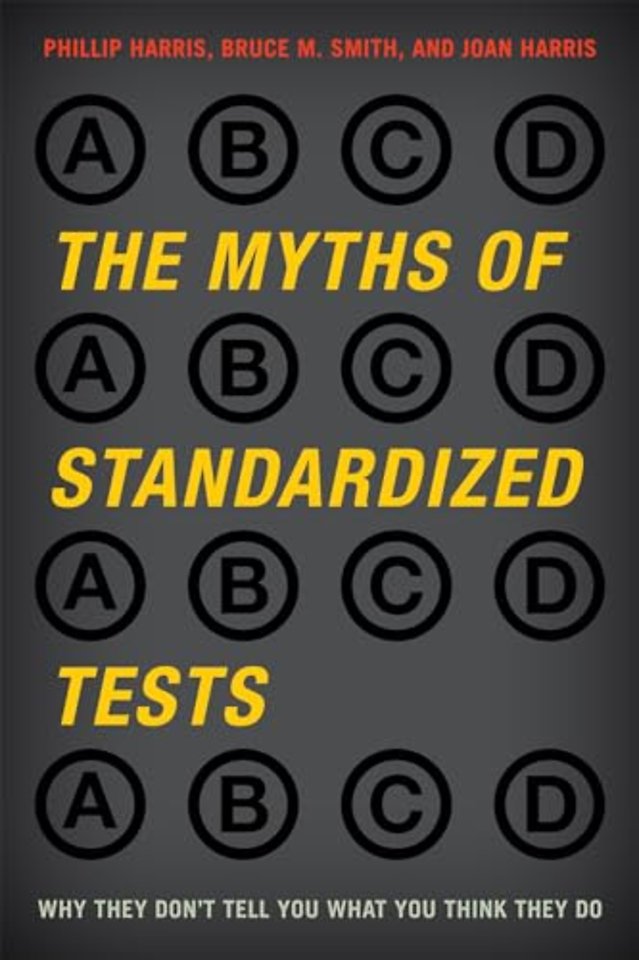 The Myths of Standardized Tests