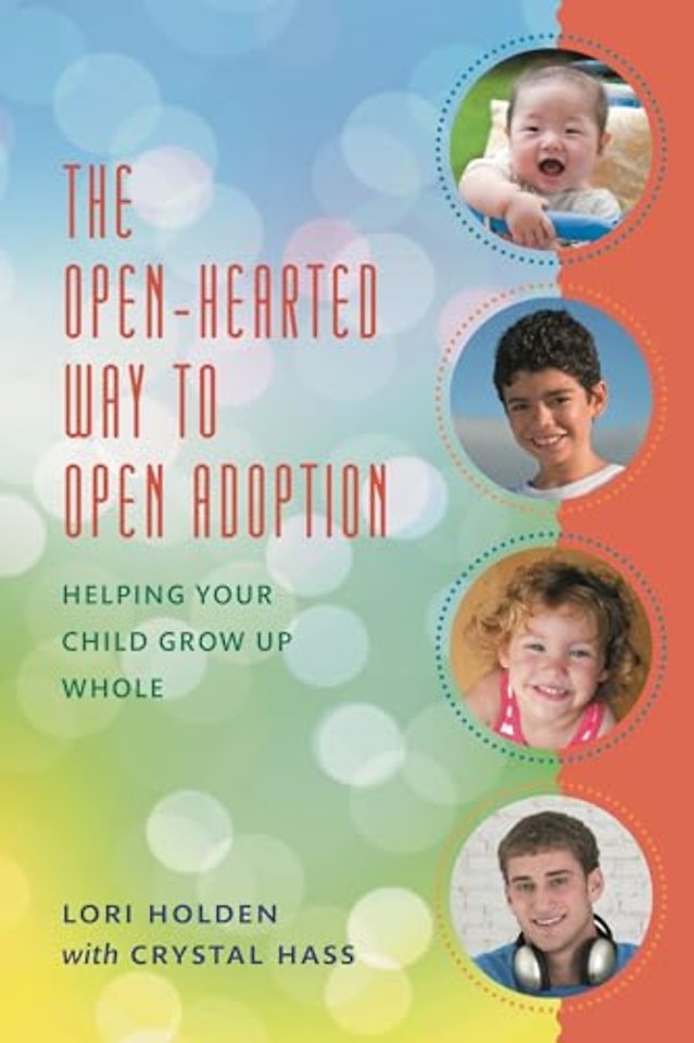 The Open-Hearted Way to Open Adoption