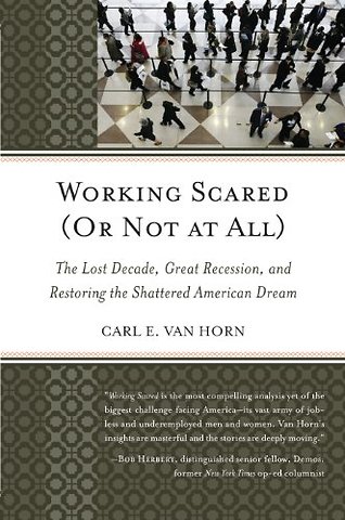 Working Scared (Or Not at All)