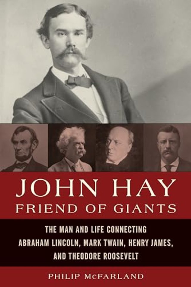 John Hay, Friend of Giants