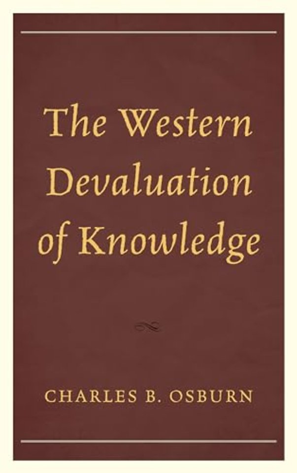 The Western Devaluation of Knowledge
