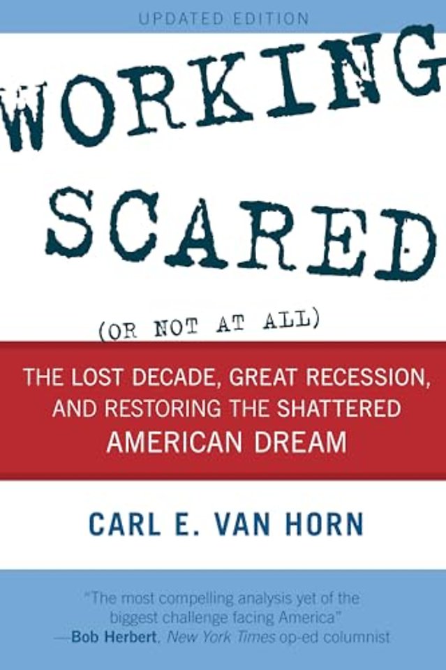 Working Scared (Or Not at All)