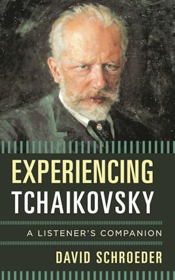 Experiencing Tchaikovsky