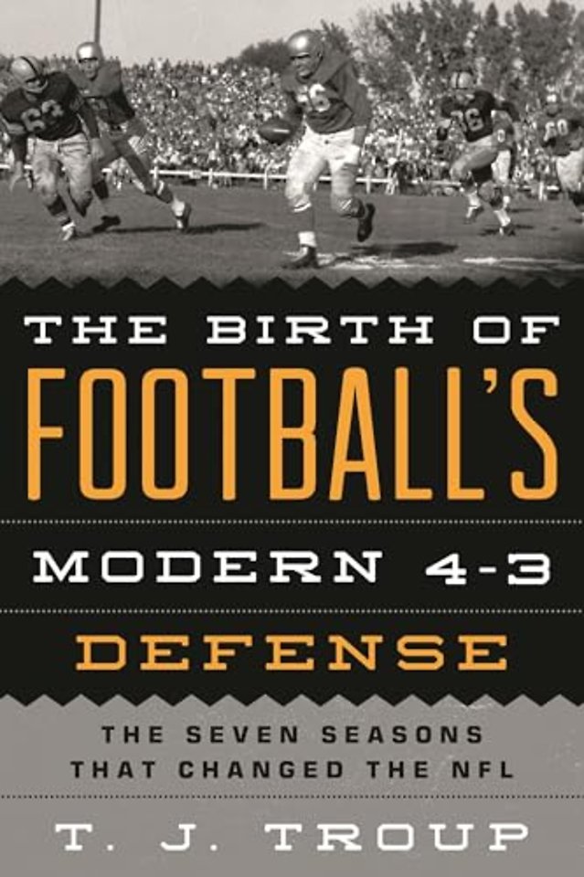 The Birth of Football's Modern 4-3 Defense