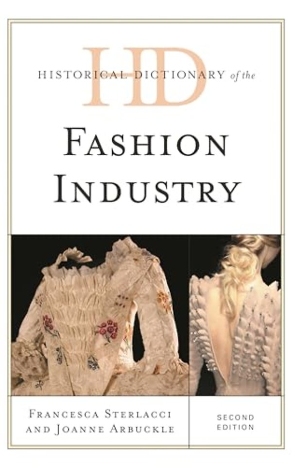 Historical Dictionary of the Fashion Industry