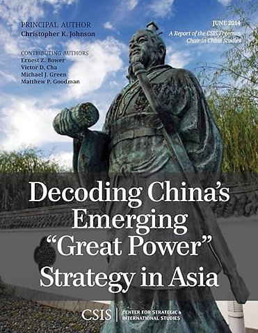 Decoding China's Emerging "Great Power" Strategy in Asia