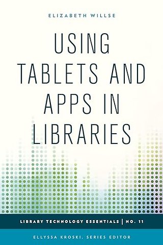Using Tablets and Apps in Libraries