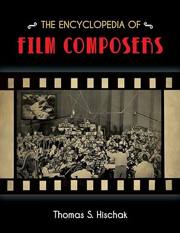 The Encyclopedia of Film Composers