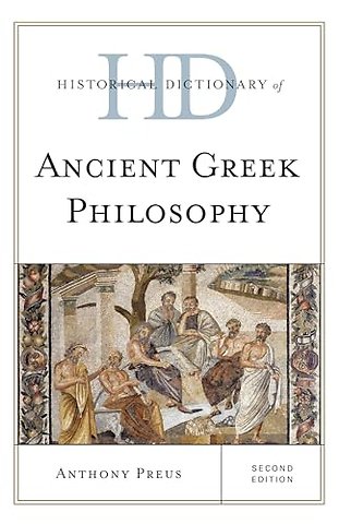 Historical Dictionary of Ancient Greek Philosophy
