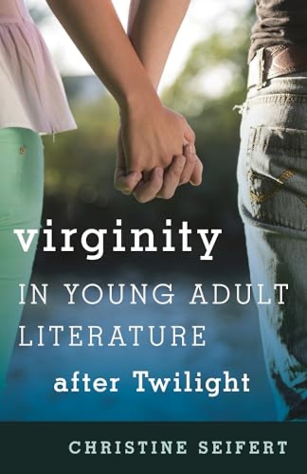 Virginity in Young Adult Literature after Twilight