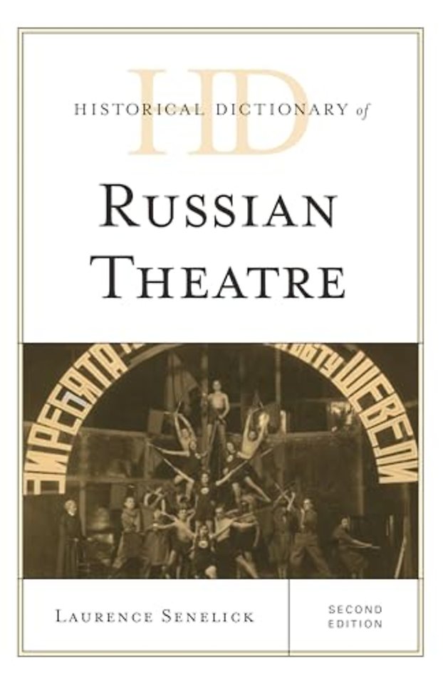 Historical Dictionary of Russian Theatre