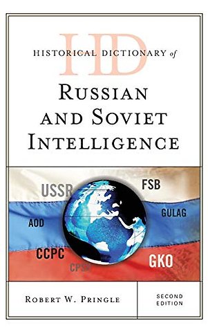 Historical Dictionary of Russian and Soviet Intelligence