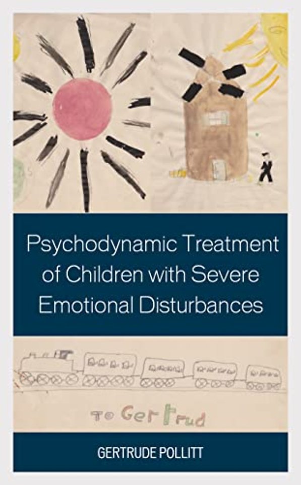 Psychodynamic Treatment of Children with Severe Emotional Disturbances