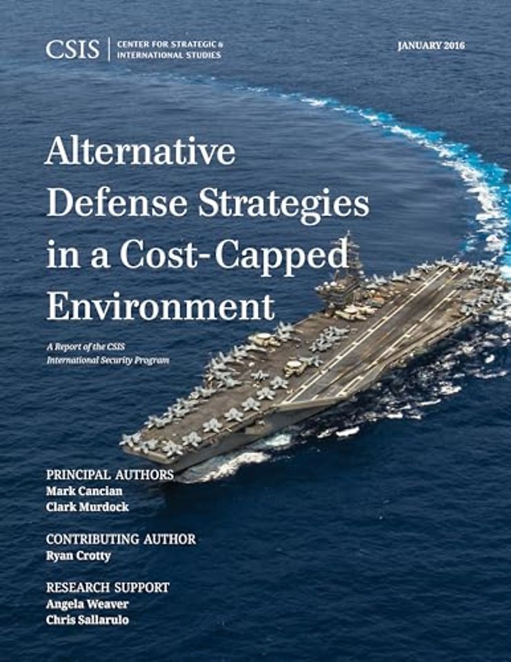 Alternative Defense Strategies in a Cost-Capped Environment