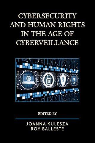 Cybersecurity and Human Rights in the Age of Cyberveillance