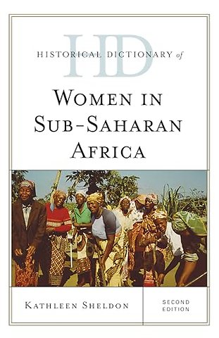 Historical Dictionary of Women in Sub-Saharan Africa