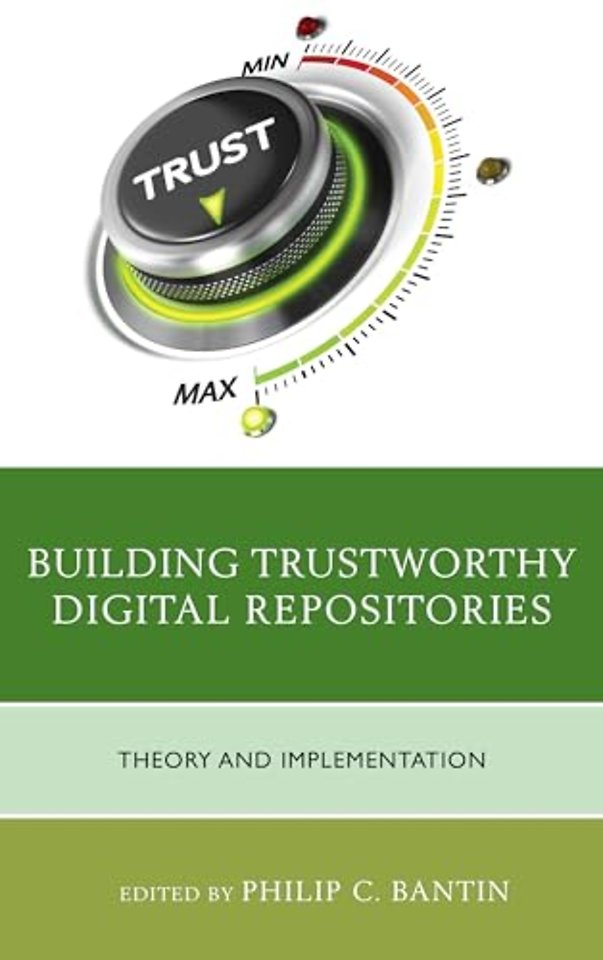 Building Trustworthy Digital Repositories : Theory and Implementation
