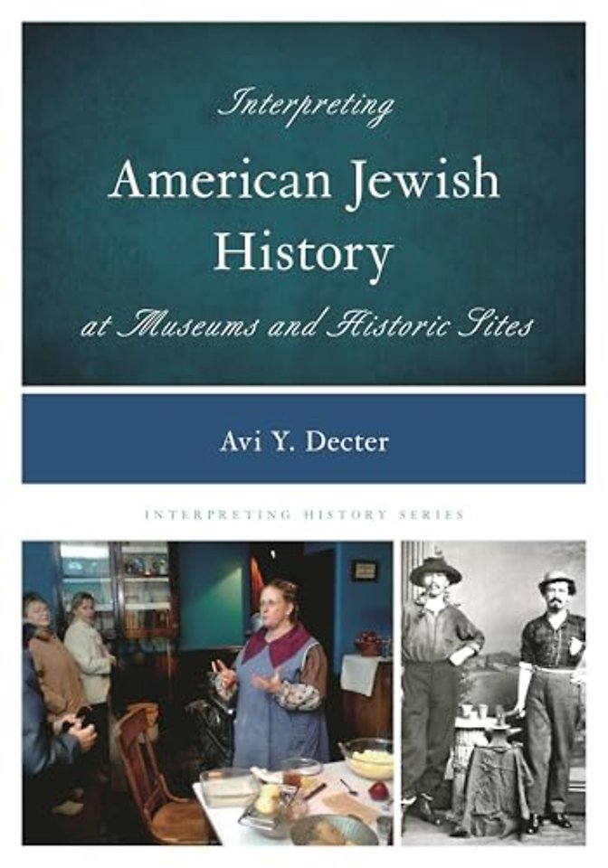 Interpreting American Jewish History at Museums and Historic Sites
