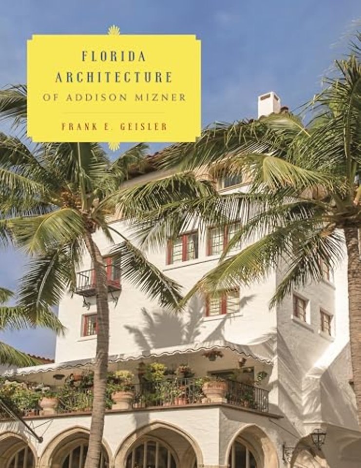 Florida Architecture of Addison Mizner