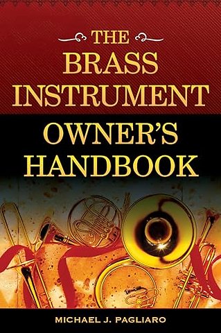 The Brass Instrument Owner's Handbook