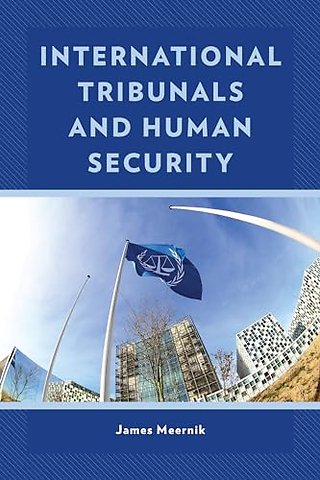 International Tribunals and Human Security