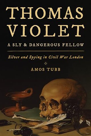 Thomas Violet, a Sly and Dangerous Fellow