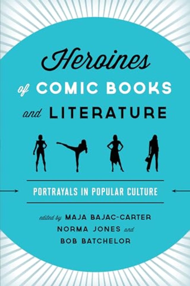 Heroines of Comic Books and Literature