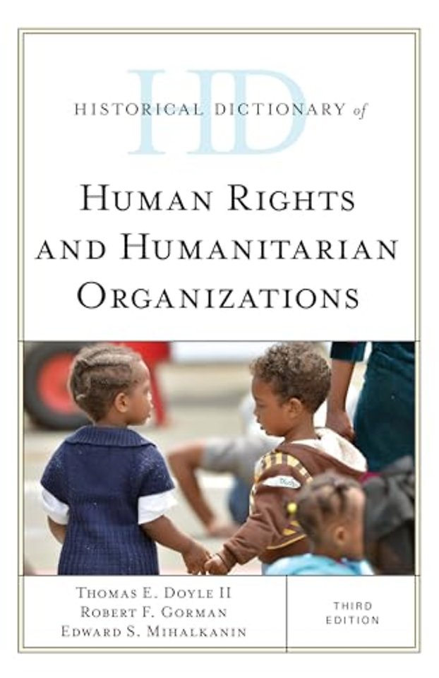 Historical Dictionary of Human Rights and Humanitarian Organizations