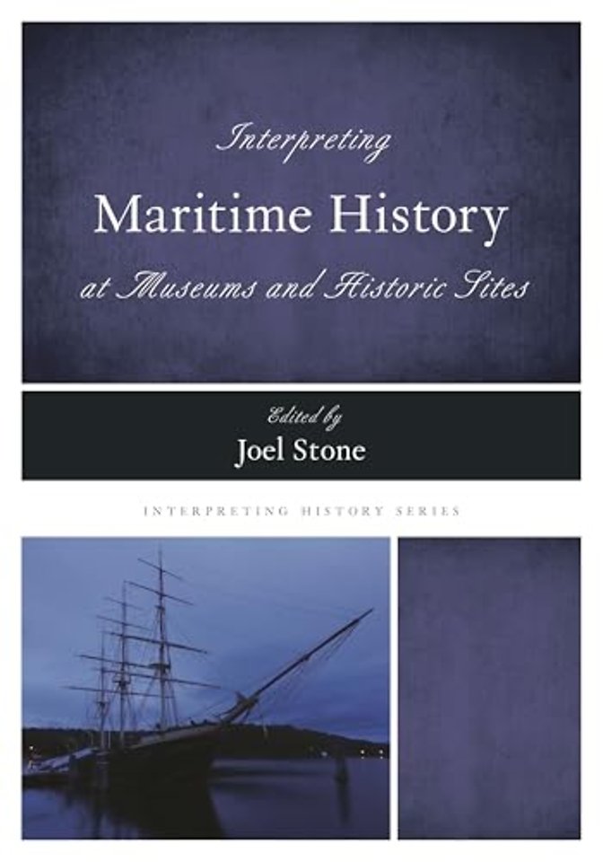 Interpreting Maritime History at Museums and Historic Sites