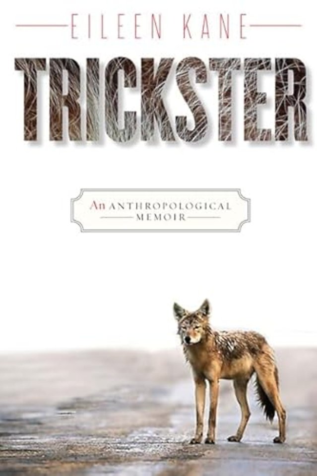 Trickster – An Anthropological Memoir