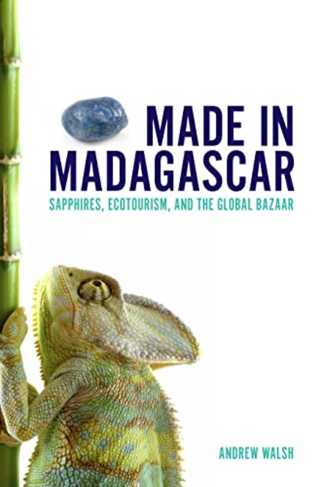Made in Madagascar – Sapphires, Ecotourism, and the Global Bazaar