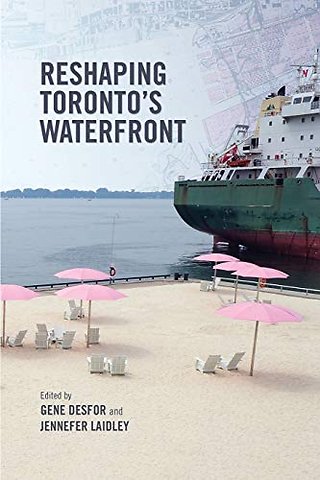 Reshaping Toronto`s Waterfront