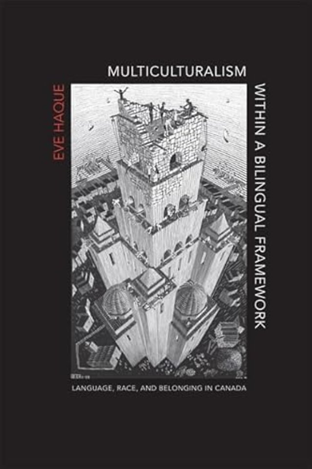 Multiculturalism Within a Bilingual Framework – Language, Race, and Belonging in Canada