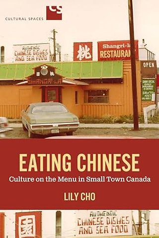 Eating Chinese – Culture on the Menu in Small Town Canada