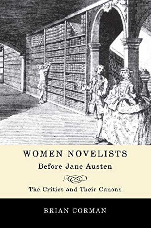 Women Novelists Before Jane Austen – The Critics and Their Canons