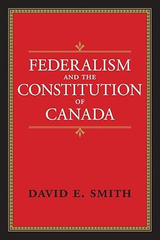 Federalism and the Constitution of Canada