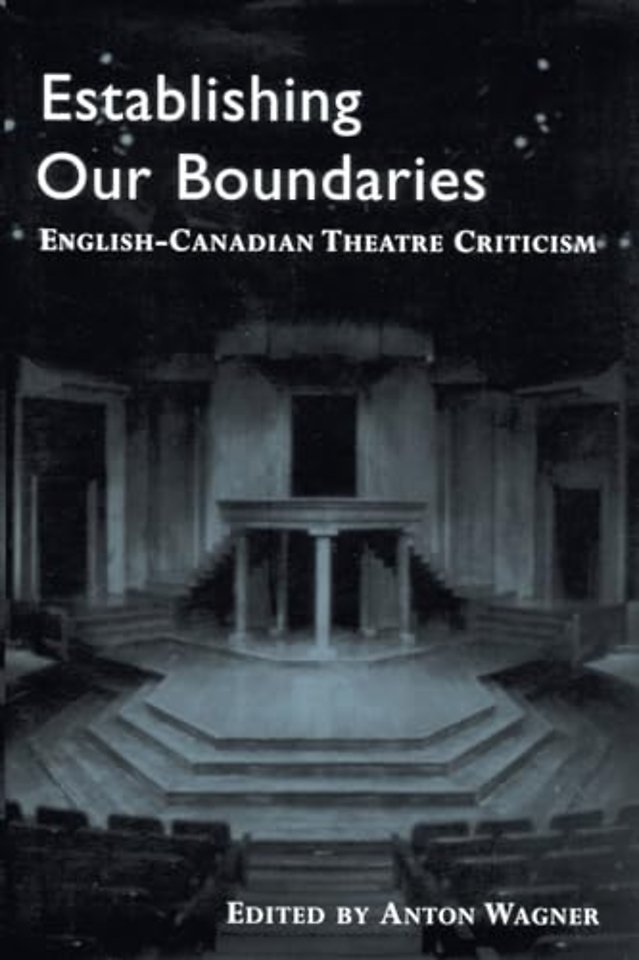 Establishing Our Boundaries – English–Canadian Theatre Criticism