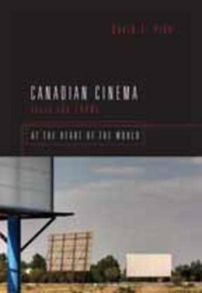 Canadian Cinema Since the 1980s – At the Heart of the World
