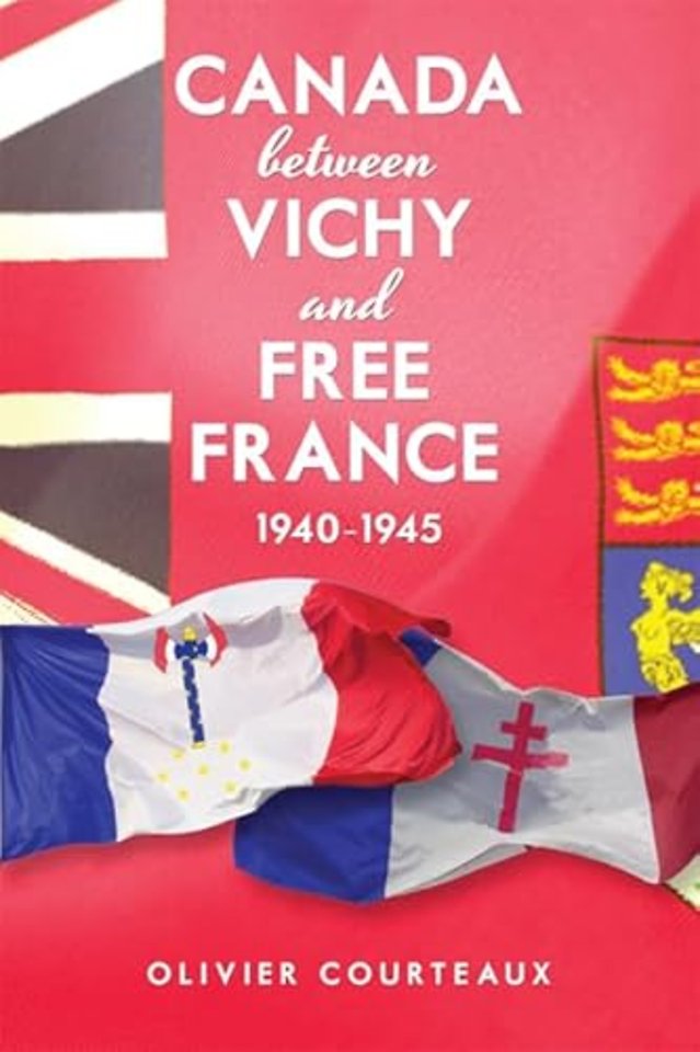 Canada between Vichy and Free France, 1940–1945