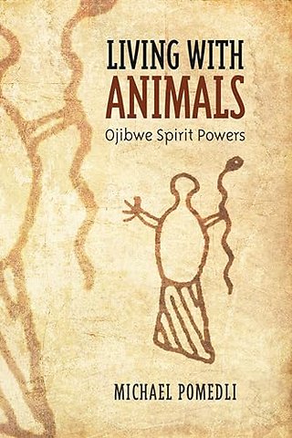 Living with Animals – Ojibwe Spirit Powers