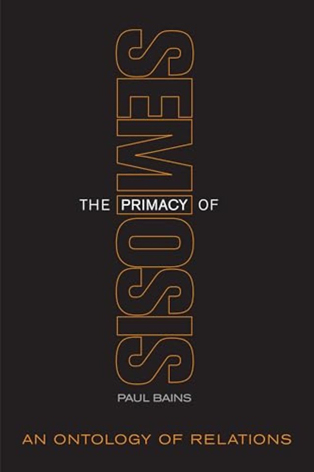 The Primacy of Semiosis – An Ontology of Relations