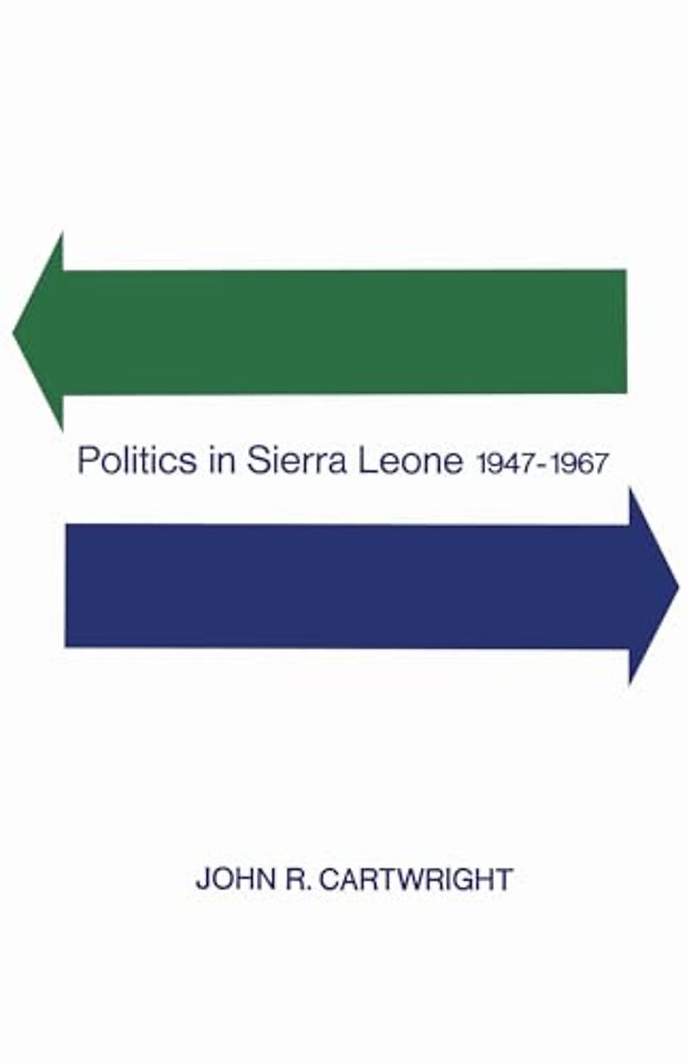 Politics in Sierra Leone 1947–1967