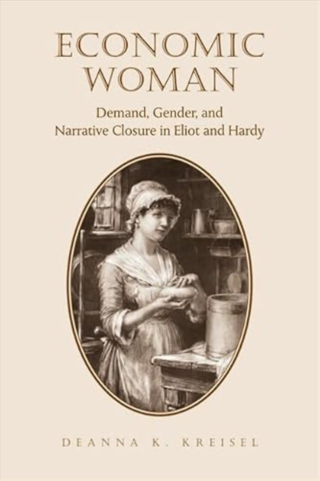 Economic Woman – Demand, Gender, and Narrative Closure in Eliot and Hardy