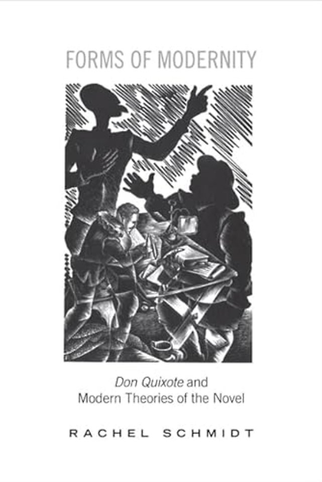 Forms of Modernity – Don Quixote and Modern Theories of the Novel