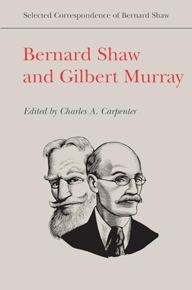 Bernard Shaw and Gilbert Murray