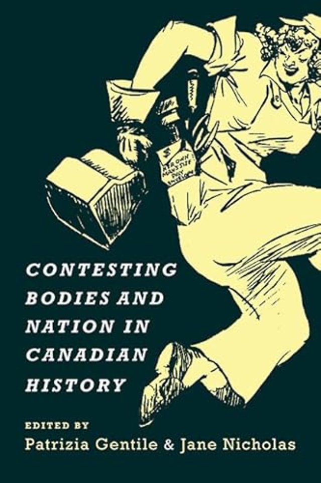 Contesting Bodies and Nation in Canadian History
